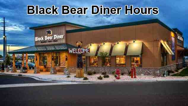 Black Bear Diner Hours